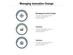 Managing innovation change ppt powerpoint presentation icon introduction cpb