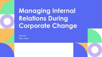 Managing Internal Relations During Corporate Change PPT Slides AT
