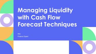 Managing Liquidity With Cash Flow Forecast Techniques PPT Structure AT