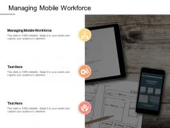 Managing mobile workforce ppt powerpoint presentation slides background image cpb