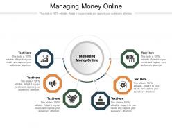 Managing money online ppt powerpoint presentation summary graphics design cpb