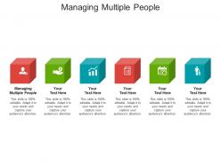 Managing multiple people ppt powerpoint presentation layouts format cpb