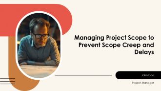 Managing Project Scope To Prevent Scope Creep And Delays PPT Information AT