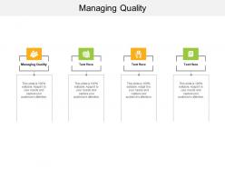 Managing quality ppt powerpoint presentation visual aids ideas cpb