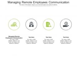Managing remote employees communication ppt powerpoint presentation icon skills cpb