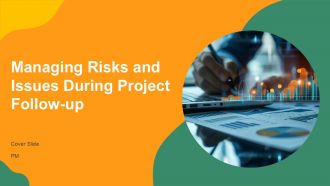 Managing Risks And Issues During Project Follow Up PPT PowerPoint AT