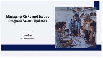 Managing Risks And Issues Program Status Updates PPT Sample AT