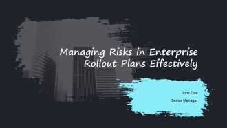 Managing Risks In Enterprise Rollout Plans Effectively PPT Outline AT