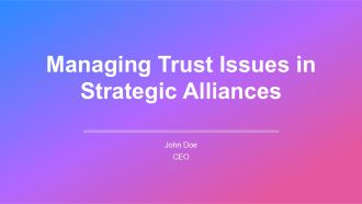 Managing Trust Issues In Strategic Alliances PPT Sample AT