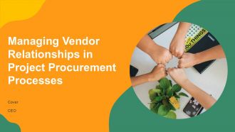 Managing Vendor Relationships In Project Procurement Processes PPT Template AT