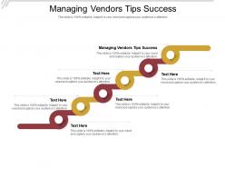 Managing vendors tips success ppt powerpoint presentation icon graphics template cpb