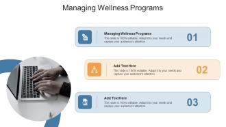 Managing Wellness Programs In Powerpoint And Google Slides Cpb