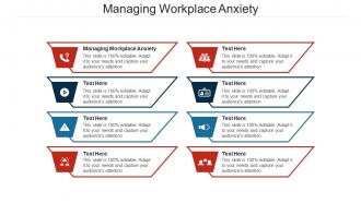 Managing workplace anxiety ppt powerpoint presentation slides infographics cpb