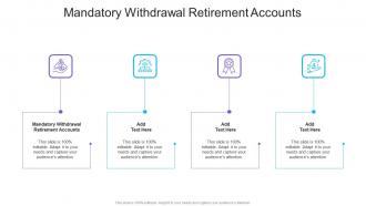 Mandatory Withdrawal Retirement Accounts In Powerpoint And Google Slides Cpb