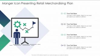 Manger Icon Presenting Retail Merchandising Plan
