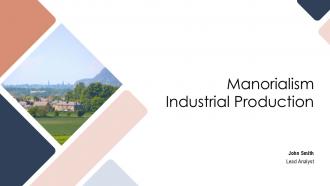 Manorialism Industrial Production PPT Slides ACP