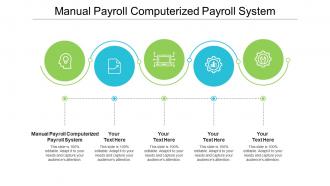 Manual payroll computerized payroll system ppt powerpoint presentation layouts summary cpb