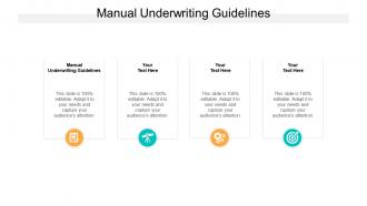 Manual underwriting guidelines ppt powerpoint presentation model demonstration cpb