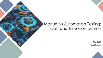 Manual Vs Automation Testing Cost And Time Comparison PPT Structure AT