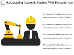 Manufacturing automatic machine with silhouette icon