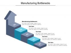 Manufacturing bottlenecks ppt powerpoint presentation show slideshow cpb