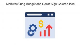 Manufacturing Budget And Dollar Sign Colored Icon In Powerpoint Pptx Png And Editable Eps Format