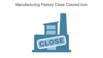 Manufacturing Factory Close Colored Icon In Powerpoint Pptx Png And Editable Eps Format