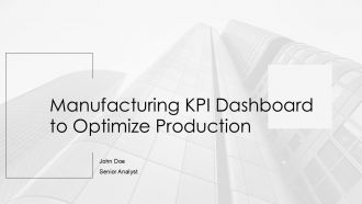 Manufacturing KPI Dashboard To Optimize Production PPT Presentation AT