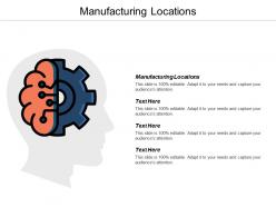 manufacturing_locations_ppt_powerpoint_presentation_gallery_background_designs_cpb_Slide01
