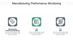 Manufacturing performance monitoring ppt powerpoint presentation show structure cpb
