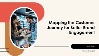 Mapping The Customer Journey For Better Brand Engagement PPT Outline AT