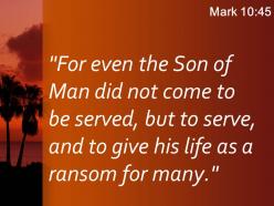 Mark 10 45 the son of man did powerpoint church sermon