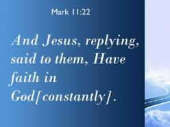 Mark 11 22 have faith in god powerpoint church sermon
