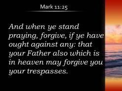 Mark 11 25 your father in heaven may forgive powerpoint church sermon