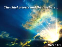 Mark 14 1 the chief priests and the teachers powerpoint church sermon