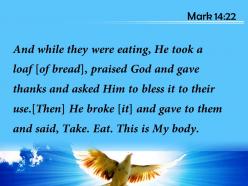 Mark 14 22 they were eating jesus powerpoint church sermon