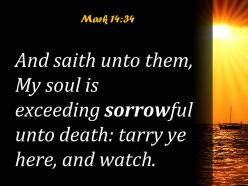 Mark 14 34 my soul is overwhelmed with sorrow powerpoint church sermon