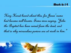 Mark 6 14 the baptist has been raised from powerpoint church sermon