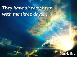 Mark 8 2 they have already been with me powerpoint church sermon
