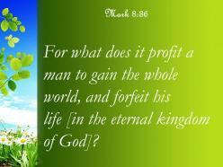 Mark 8 36 the whole world yet forfeit your soul powerpoint church sermon