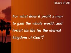 Mark 8 36 what good is it for you powerpoint church sermon