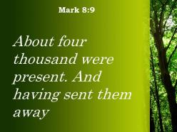 Mark 8 9 and having sent them away powerpoint church sermon