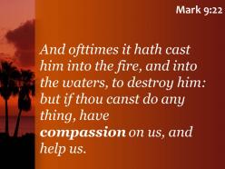Mark 9 22 him into fire or water powerpoint church sermon
