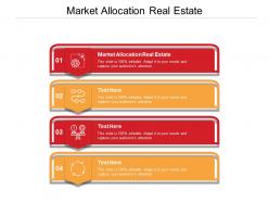 Market allocation real estate ppt powerpoint presentation portfolio template cpb