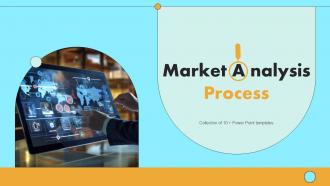 Market Analysis Process Powerpoint PPT Template Bundles