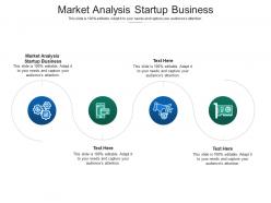 Market analysis startup business ppt powerpoint presentation inspiration vector cpb