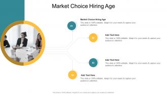 Market Choice Hiring Age In Powerpoint And Google Slides Cpb