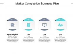 Market competition business plan ppt powerpoint presentation pictures cpb