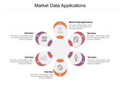 Market data applications ppt powerpoint presentation styles example topics cpb