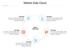 Market data cloud ppt powerpoint presentation pictures maker cpb